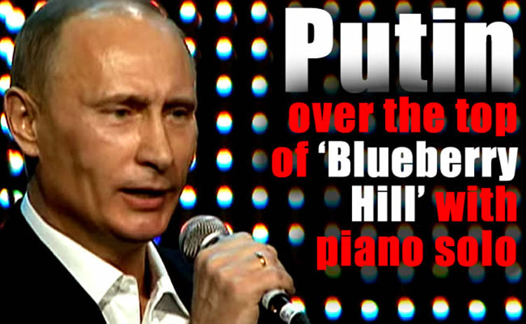 VIDEO: Russia's Putin Sings 'Blueberry Hill' At Charity Dinner putin sings blueberry hill